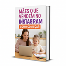 Combo Empreendedorismo Feminino e Mães que Vendem na Internet